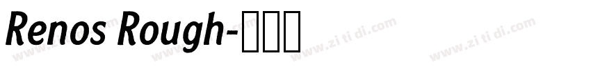 Renos Rough字体转换 Renos Rough字体转换